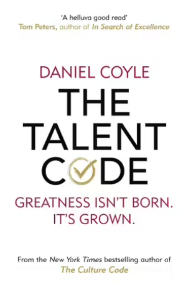 The Talent Code: Greatness Isn't Born. It's by Coyle, Daniel